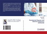 Periodontal Disease and Adverse Pregnancy Outcomes Periodontal Disease and Adverse Pregnancy Outcomes