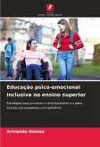 Educação psico-emocional inclusiva no ensino superior Educação psico-emocional inclusiva no ensino superior