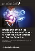 Impeachment en los medios de comunicación: el caso de Paulo Afonso en Santa Catarina Impeachment en los medios de comunicación: el caso de Paulo Afonso en Santa Catarina