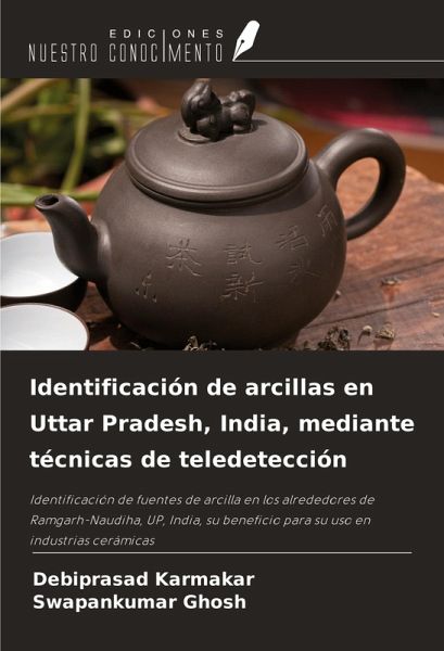 Identificación de arcillas en Uttar Pradesh, India, mediante técnicas de teledetección