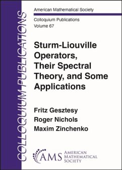 Sturm-Liouville Operators, Their Spectral Theory, and Some Applications - Gesztesy, Fritz; Zinchenko, Maxim; Nichols, Roger