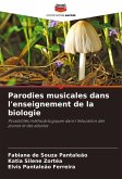 Parodies musicales dans l'enseignement de la biologie Parodies musicales dans l'enseignement de la biologie