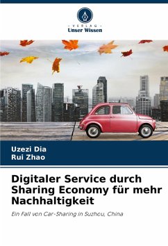 Digitaler Service durch Sharing Economy für mehr Nachhaltigkeit - Dia, Uzezi;Zhao, Rui