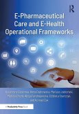 E-Pharmaceutical Care and E-Health Operational Frameworks E-Pharmaceutical Care and E-Health Operational Frameworks