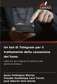 Un bot di Telegram per il trattamento della cessazione del fumo Un bot di Telegram per il trattamento della cessazione del fumo