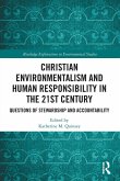 Christian Environmentalism and Human Responsibility in the 21st Century