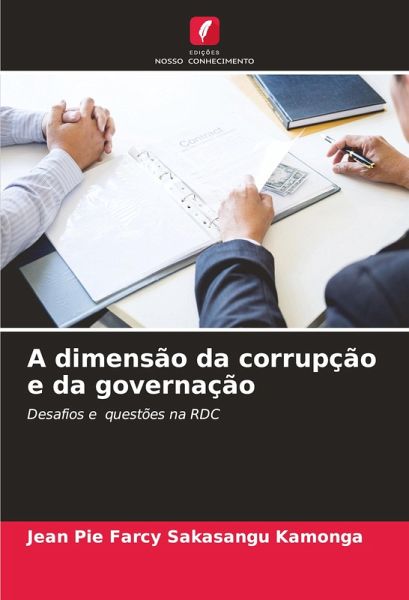 A dimensão da corrupção e da governação A dimensão da corrupção e da governação