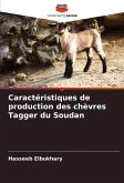 Caractéristiques de production des chèvres Tagger du Soudan Caractéristiques de production des chèvres Tagger du Soudan