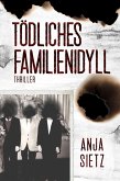 Tödliches Familienidyll (eBook, ePUB)