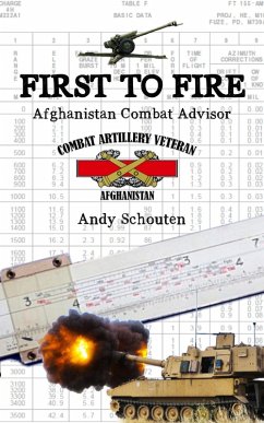 Cover First To Fire: Afghanistan Combat Advisor (eBook, ePUB)