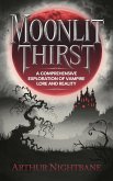 Moonlit Thirst: A Comprehensive Exploration of Vampire Lore and Reality (eBook, ePUB)