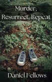 Murder, Resurrect, Repeat (eBook, ePUB)