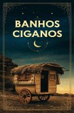 Banhos Ciganos (eBook, ePUB) Banhos Ciganos (eBook, ePUB)