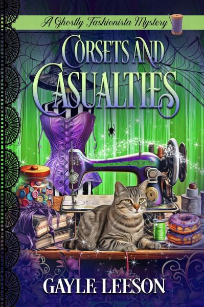 Corsets and Casualties (A Ghostly Fashionista Mystery, #6) (eBook, ePUB)
