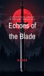 Echoes of the Blade (eBook, ePUB) - Bild 1