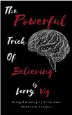 The Powerful Trick of Believing (eBook, ePUB)