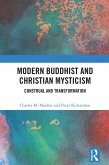 Modern Buddhist and Christian Mysticism (eBook, ePUB) Modern Buddhist and Christian Mysticism (eBook, ePUB)