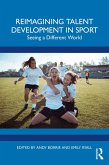Reimagining Talent Development in Sport (eBook, PDF)