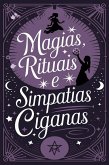 Magias, Rituais e Simpatias Ciganas (eBook, ePUB)