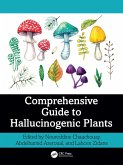 Comprehensive Guide to Hallucinogenic Plants (eBook, ePUB)