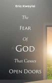 The Fear Of God That Causes Open Doors (eBook, ePUB) The Fear Of God That Causes Open Doors (eBook, ePUB)