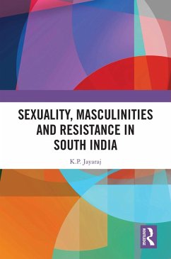 Cover Sexuality, Masculinities and Resistance in South India (eBook, PDF)