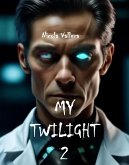 My Twilight 2 (eBook, ePUB) My Twilight 2 (eBook, ePUB)