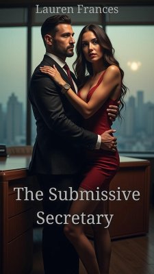 The Submissive Secretary (eBook, ePUB) - Frances, Lauren