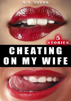 Cheating on My Wife - 5 Stories (eBook, ePUB) Cover Cheating on My Wife - 5 Stories (eBook, ePUB)