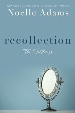 Recollection (The Worthings, #1) (eBook, ePUB) - Adams, Noelle