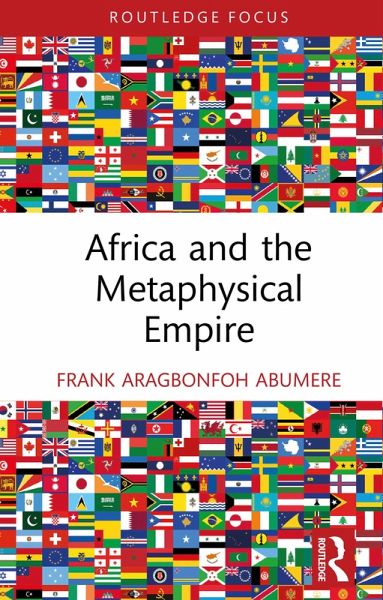 Africa and the Metaphysical Empire (eBook, ePUB)