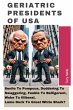 Geriatric Presidents Of USA: Senile To... - Bild 1