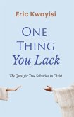 One Thing You Lack (eBook, ePUB) One Thing You Lack (eBook, ePUB)