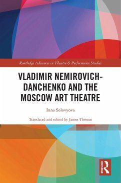 Vladimir Nemirovich-Danchenko and the Moscow Art Theatre (eBook, PDF) - Solovyova, Inna