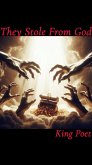 They Stole From God (eBook, ePUB)