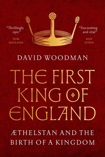The First King of England (eBook, ePUB) The First King of England (eBook, ePUB)