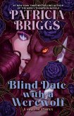 Blind Date with a Werewolf (eBook, ePUB) Blind Date with a Werewolf (eBook, ePUB)