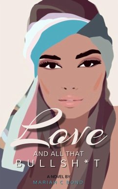 Cover Love And All That Bullsh*t (eBook, ePUB)