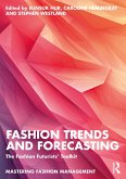 Fashion Trends and Forecasting (eBook, PDF) Fashion Trends and Forecasting (eBook, PDF)
