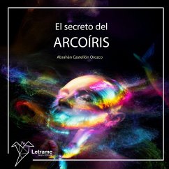 El secreto del arcoiris (MP3-Download) - Castellón Orozco, Abrahan