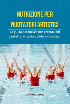 Cover Nutrizione per nuotatori artistici (eBook, ePUB)