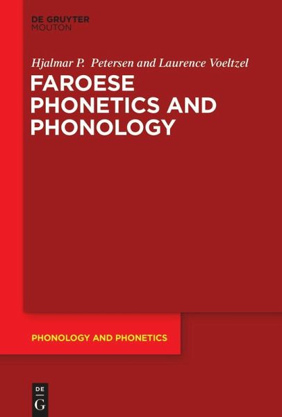 Faroese Phonetics and Phonology (eBook, ePUB) Faroese Phonetics and Phonology (eBook, ePUB)