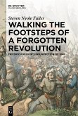 Walking the Footsteps of a Forgotten Revolution (eBook, ePUB)