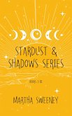 Stardust and Shadows Series Box Set (Stardust & Shadows) (eBook, ePUB)