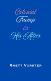 Colonial Trump & His Allies (eBook, ePUB)