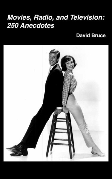 Movies, Radio, and Television: 250 Anecdotes (eBook, ePUB)