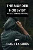 The Murder Hobbyist (A Brown and McNeil Murder Mystery) (eBook, ePUB)