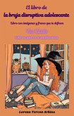 El libro de la bruja disruptiva adolescente (Tea Lludo) (eBook, ePUB)