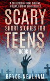 Scary Short Stories for Teens: A Collection Of Bone Chilling Horror Stories For Teenagers And Young Adults (Creepy Story Hour) (eBook, ePUB) Scary Short Stories for Teens: A Collection Of Bone Chilling Horror Stories For Teenagers And Young Adults (Creepy Story Hour) (eBook, ePUB)