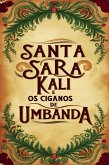 Santa Sara Kali e os Ciganos de Umbanda (eBook, ePUB)